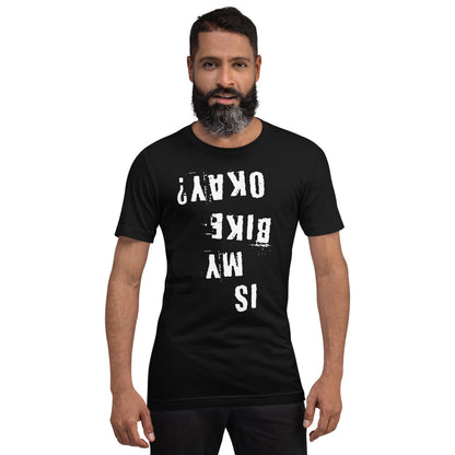 Black cotton t-shirt with upside-down “Is My Bike Okay?” in white vinyl print, worn by a bearded man; ideal for cyclists.